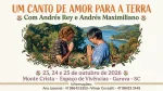 "Um Canto de Amor para a Terra" Com André Rey e André Maximiliano do Chile.