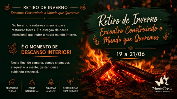 Retiro de Inverno — Encontro Construindo o Mundo que Queremos | 19 a 21/06