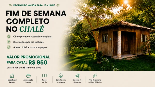 Chalé Casal - Promoção de Final de Semana | 17 a 19/07