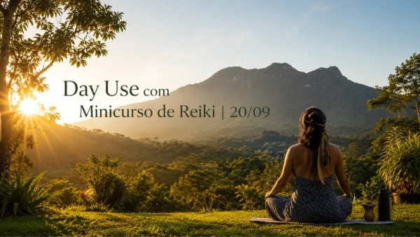 Day Use com Minicurso de Reiki | 20/09