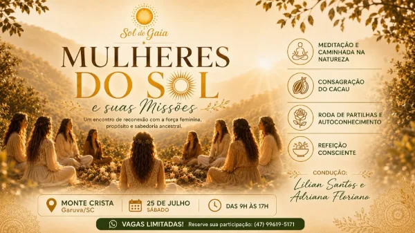 Mulheres do Sol e suas Missões | 25/07