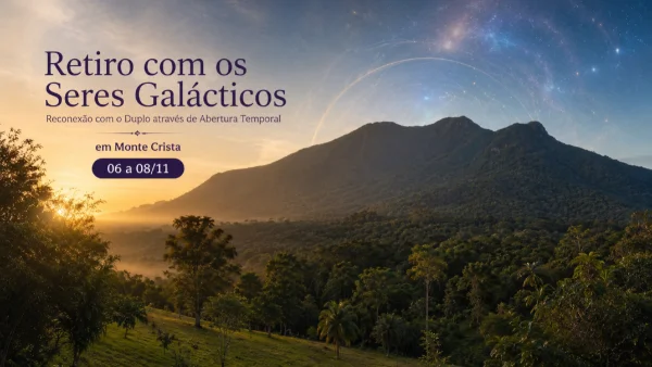 Retiro com os Seres Galácticos  | 06 a 08/11
