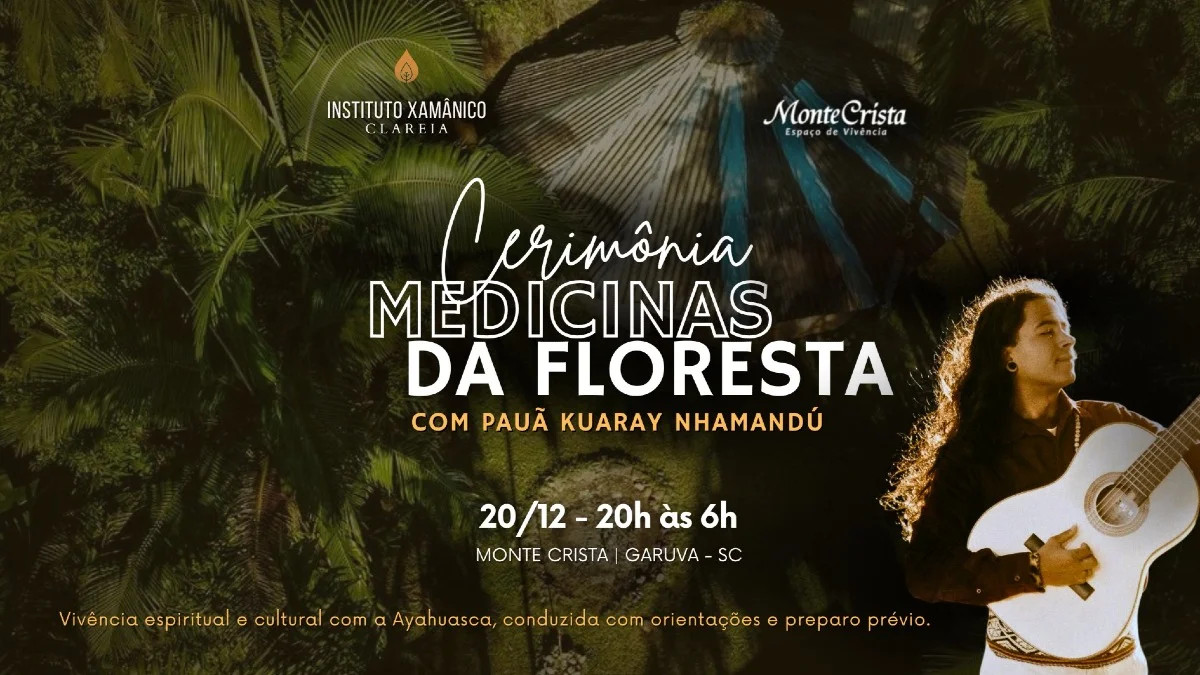 Cerimônia com as Medicinas da Floresta - Ayahuasca, Rapé, Sananga | 20/12