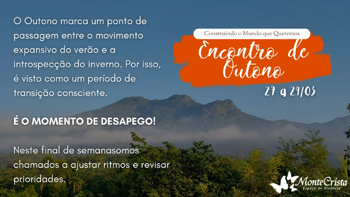 Encontro de Outono Construindo o Mundo que Queremos | 21 a 26/06