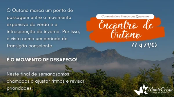 Encontro de Outono - Construindo o Mundo que Queremos | 21 a 26/06