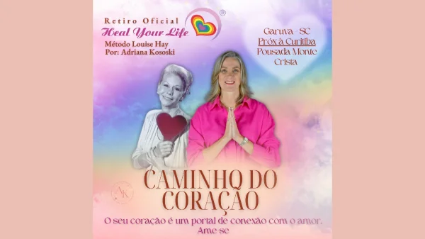  Retiro Método Oficial Louise Hay - Heal Your Life | 17 a 19/04