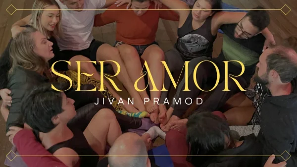 Imersão SER AMOR — O Caminho do Amor | 27/02 a 01/03