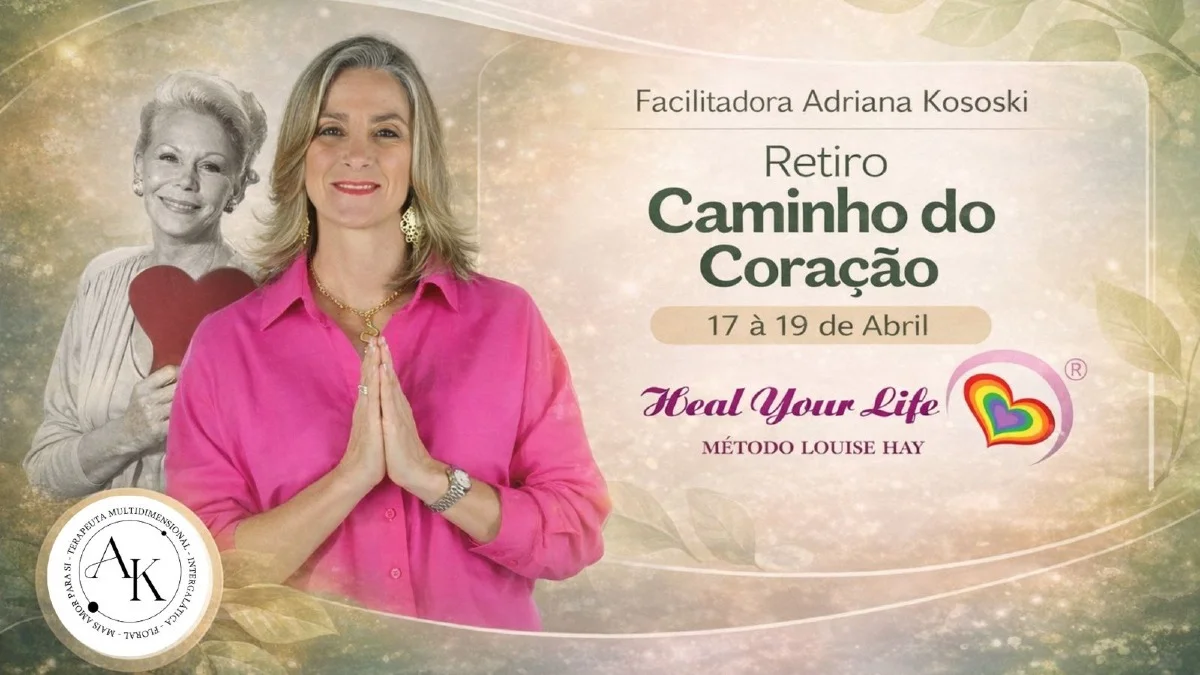  Retiro Método Oficial Louise Hay Ame-se e Cure sua Vida - Heal Your Life | 17 a 19/04
