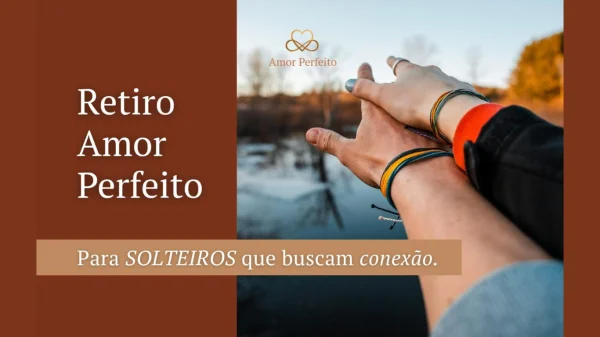  Retiro Amor Perfeito | 12 a 14/06